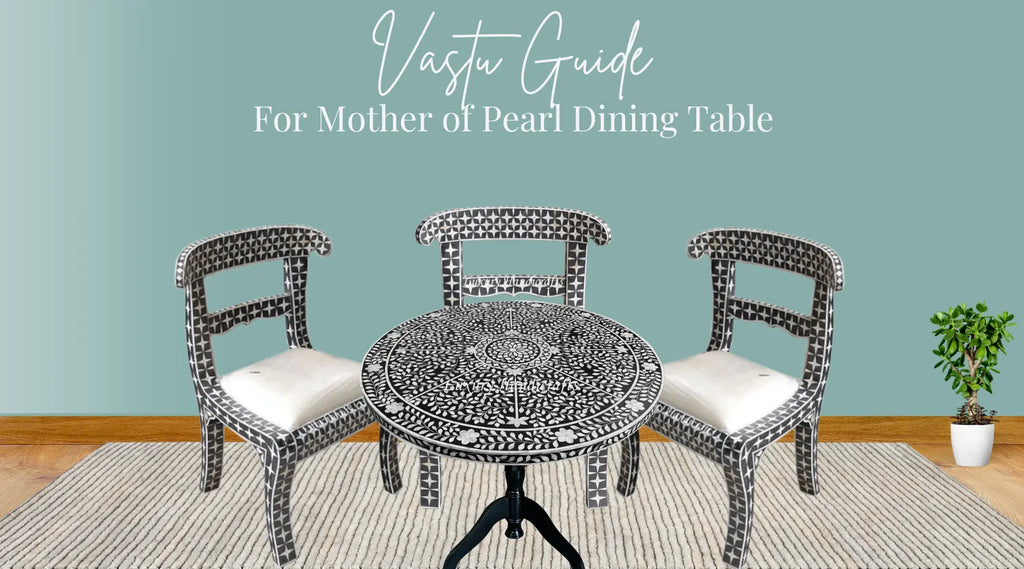 How to Place Mother of Pearl Table According to Vastu?